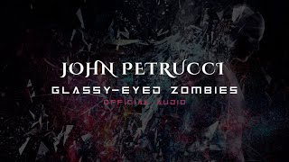 John Petrucci  GlassyEyed Zombies Official Audio [upl. by Nayr]