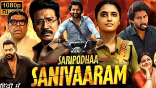 Saripodhaa Sanivaaram Full Movie Hindi Dubbed 2024  Nani SJ Surya Priyanka Mohan  Review amp Facts [upl. by Airat835]