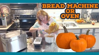 Baking Pumpkin Bread Bread Machine and Oven Recipes Youll Love [upl. by Hooge]