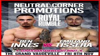 Ben Innes vs Emiliano Tissera Live  ROYAL RUMBLE BOXING 2024 LIVE [upl. by Giffer264]