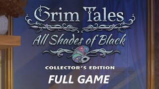 GRIM TALES ALL SHADES OF BLACK CE FULL GAME Complete walkthrough gameplay  BONUS Chapter [upl. by Combs]