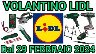 VOLANTINO LIDL PARKSIDE FAI DA TE DAL 26 E 29 FEBBRAIO 2024 volantinospesa bricolageperformance [upl. by Ula]