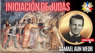 La Iniciación de Judas  Samael Aun Weor [upl. by Ciryl445]