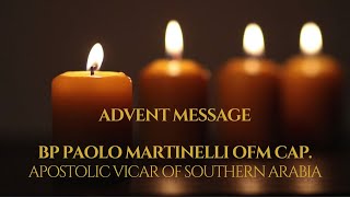 ADVENT 2024 MESSAGE OF BP PAOLO MARTINELLI OFM CAP [upl. by Eisned]