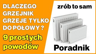 Dlaczego grzejnik grzeje tylko od połowy Jak sobie poradzić  Poznaj powody i rozwiązanie problemu [upl. by Ahtelahs807]