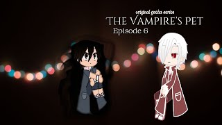 The Vampires Pet 🦇🖤🩸 Original Gacha Club Series   Episode 6 [upl. by Acessej219]