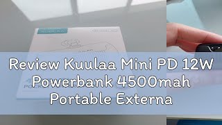 Review Kuulaa Mini PD 12W Powerbank 4500mah Portable External battery Fast charging for Samsung iPh [upl. by Azpurua]