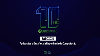 Primeiro Dia III SAEC Desafios e Aplicações da Engenharia da Computação [upl. by Lemuela]