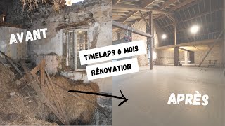 EP 22 TIMEPLAPS AVANTAPRÈS  6 mois de RÉNOVATION dun corps de ferme [upl. by Naitsirhk]