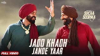 Babbu Maan  Jado Khadh Jande Yaar  Full Video  Sucha Soorma  Latest Punjabi Songs 2024 [upl. by Elon]