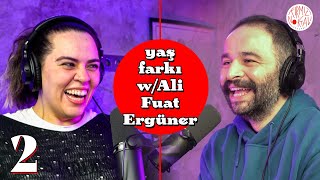 Kırmızı Noktalı Podcast 2 yaş farkı  Ali Fuat Ergüner  Nilüfer Yüce [upl. by Tound]