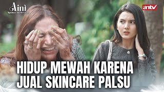 Azab Menjual Skin Care Palsu  Aini Malaikat Tak Bersayap ANTV Eps 25 FULL [upl. by Georgie]