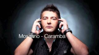 Mossano  Caramba Radio Edit [upl. by Einhpad]