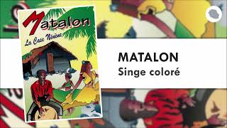 Matalon  Singe coloré [upl. by Htebilil883]