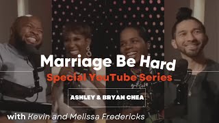 Marriage Be Hard Podcast  Ashley amp Bryan Chea [upl. by Ayhdnas402]