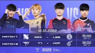 Bình Luận LCK Mùa Xuân 2022 DRX vs LSB  T1 vs KDF  Tuần 1 Ngày 1  LCK Tiếng Việt [upl. by Weinrich760]