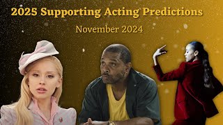 2025 Oscar Predictions  Supporting Acting Categories  November 2024 [upl. by Eirok]