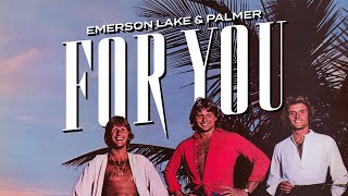 Emerson Lake amp Palmer  For You Official Audio [upl. by Morven]