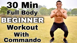 30 Min Full Body Beginner Workout With Commando [upl. by Aicel]