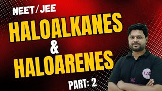 HALOALKANES AND HALOARENES  LEC2 NEET JEE MAINS CBSE chemistry jeemains neet [upl. by Alvin617]