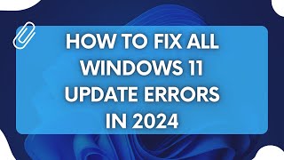 How to Fix All Windows Update Errors in Windows 1011 2024 [upl. by Eidok576]