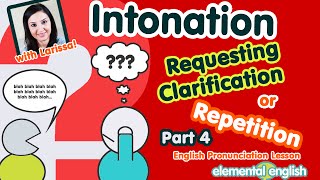 Intonation Requesting Clarification or Repetition Part 4  English Pronunciation Lesson [upl. by Anned]