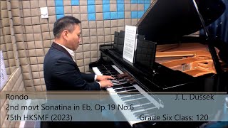 Rondo 2nd movt Sonatina in Eb Op19 No6  J L Dussek 75th HKSMF Piano Grade 6 Class 120 [upl. by Leonanie]