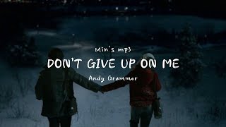 Dont Give Up On Me By Andy Grammer한국어 가사번역자막 [upl. by Jr]