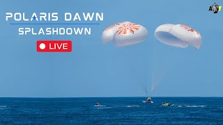 LIVE SpaceX Polaris Dawn Mission Splashdown  Polaris Dawn Crew Return [upl. by Heeley208]