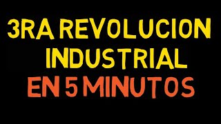 TERCERA REVOLUCIÓN INDUSTRIAL en 5 minutos [upl. by Sullivan]