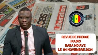 Revue de presse iradio wolof Baba Ndiaye du lundi 4 novembre 2024 [upl. by Ariaj]