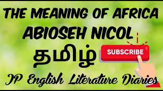 The Meaning Of Africa by Abioseh Nicol Summary in Tamil [upl. by Rehtse]