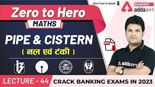 Pipe and Cistern  नल एवं टंकी  Maths  Adda247 Banking Classes  Lec44 [upl. by Lynd525]