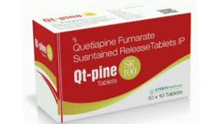 Qt pine Tablets Quetiapine Fumarate Susntained Release Tablets IP [upl. by Isidro]