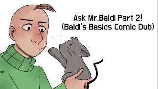 Ask MrBaldi Part 2 Baldi’s basics Comic Dub [upl. by Eltrym860]