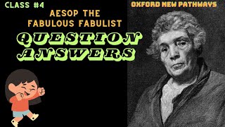 QUESTION ANSWERS AESOP THE FABULOUS FABULIST CLASS 4 NEW PATHWAYS OXFORD ENGLISH [upl. by Alo106]