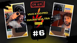 Vivo x100 Pro VS Xiaomi 14 Ultra  BATALLA POR LA MEJOR CÁMARA  PODCAST 6 [upl. by Davine115]