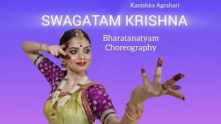 SWAGATAM KRISHNA  bharatanatyam choreography  Kanishka Agrahari  danceoflordkrishna indianraga [upl. by Hassett]