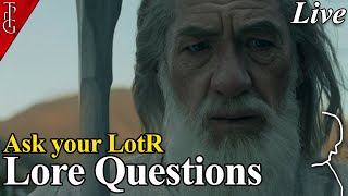 Ask your Lord of the Rings amp Tolkien Lore Questions  Book Tolkien Lore QampA  Livestream [upl. by Ole]