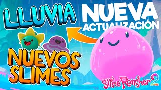 ALERTA 🚨 🚨 🚨 NUEVA ACTUALIZACIÓN deSLIME RANCHER   Nuevos Slimes  Lluvia Y MUCHO MAS [upl. by Elletnahc196]