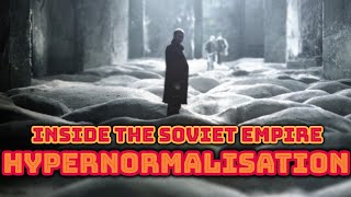 Inside The Soviet Empire from Adam Curtis HYPERNORMALISATION [upl. by Sioux]