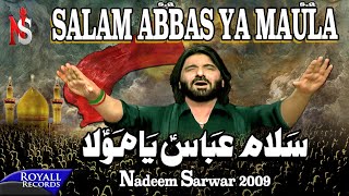 Nadeem Sarwar  Salam Abbas Ya Maula  2009 [upl. by Rossuck151]