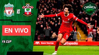 🚨 LIVERPOOL vs SOUTHAMPTON EN VIVO 🔥 FA CUP [upl. by Charlotte]