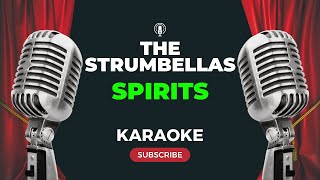 The Strumbellas  Spirits KARAOKE [upl. by Vipul]