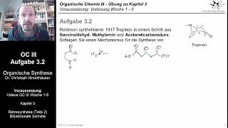 OC III  Übung 32 Robinson Tropinon Synthese [upl. by Maisel465]