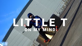 Little T  On My Mind TMTVPR 4K [upl. by Yenterb]