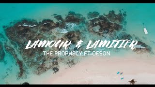 THE PROPHECY ft OESON  Lamour Lamitier Official Video [upl. by Eihs181]