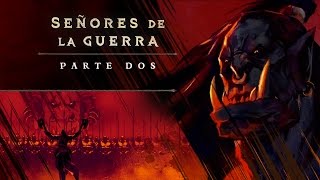 Señores de la Guerra — Parte 2 Grommash [upl. by Shevlo]