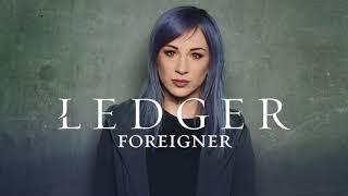 LEDGER Foreigner Official Audio [upl. by Neleag]