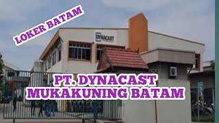 PTDYNACAST LOKER BATAM HARI INI [upl. by Efi]